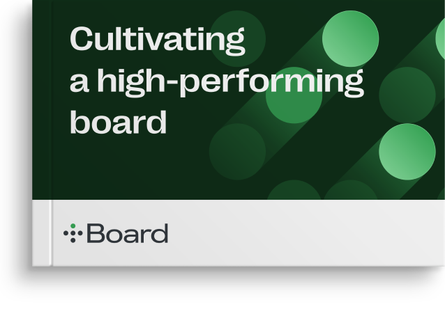 Cultivating a high-performing board